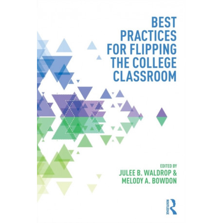 Best Practices for Flipping the College Classroom