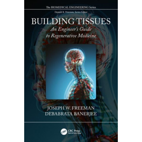 Building Tissues: An Engineer's Guide to Regenerative Medicine