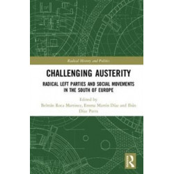 Challenging Austerity: Radical Left and Social Movements in the South of Europe
