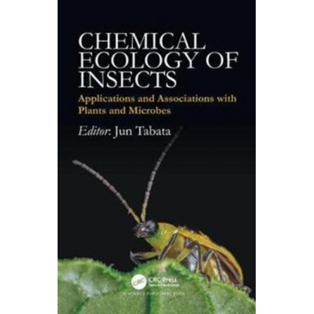 Chemical Ecology of Insects: Applications and Associations with Plants and Microbes