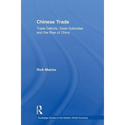 Chinese Trade: Trade Deficits, State Subsidies and the Rise of China