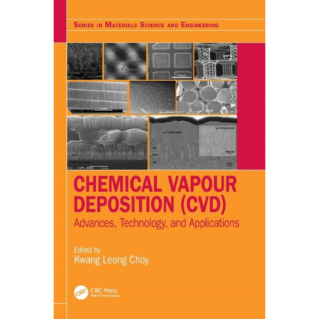 Chemical Vapour Deposition (CVD): Advances, Technology and Applications