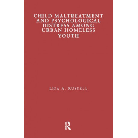 Child Maltreatment and Psychological Distress Among Urban Homeless Youth