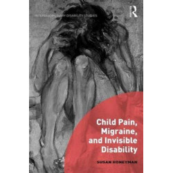 Child Pain, Migraine, and Invisible Disability