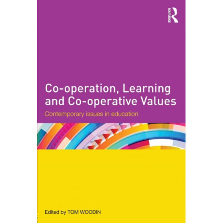 Co-operation, Learning and Co-operative Values: Contemporary issues in education