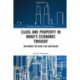 Class and Property in Marx's Economic Thought: Exploring the Basis for Capitalism