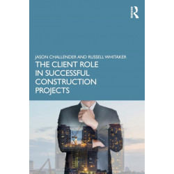 The Client Role in Successful Construction Projects