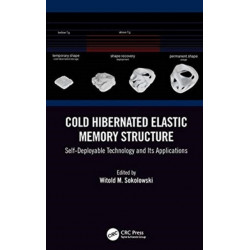 Cold Hibernated Elastic Memory Structure: Self-Deployable Technology and Its Applications