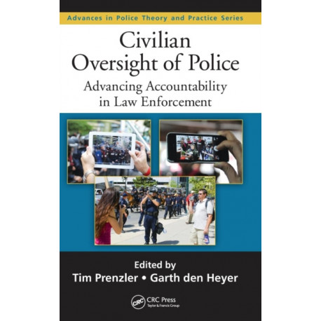 Civilian Oversight of Police: Advancing Accountability in Law Enforcement