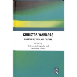 Christos Yannaras: Philosophy, Theology, Culture