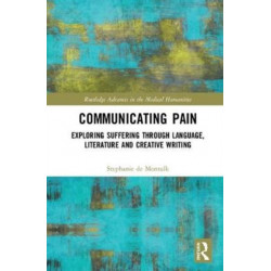 Communicating Pain: Exploring Suffering through Language, Literature and Creative Writing