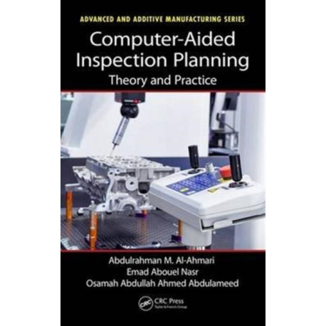 Computer-Aided Inspection Planning: Theory and Practice