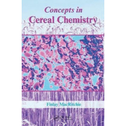 Concepts in Cereal Chemistry