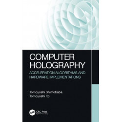 Computer Holography: Acceleration Algorithms and Hardware Implementations