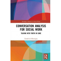 Conversation Analysis for Social Work: Talking with Youth in Care