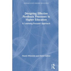 Designing Effective Feedback Processes in Higher Education: A Learning-Focused Approach