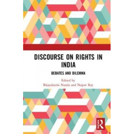 Discourse on Rights in India: Debates and Dilemmas