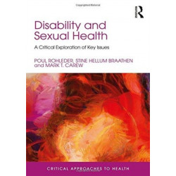 Disability and Sexual Health: A Critical Exploration of Key Issues