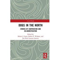 Dogs in the North: Stories of Cooperation and Co-Domestication