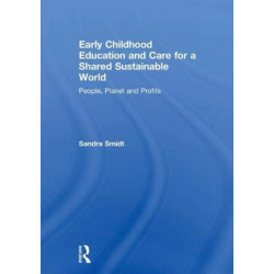 Early Childhood Education and Care for a Shared Sustainable World: People, Planet and Profits