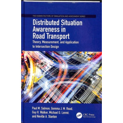 Distributed Situation Awareness in Road Transport: Theory, Measurement, and Application to Intersection Design