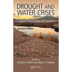 Drought and Water Crises: Integrating Science, Management, and Policy, Second Edition