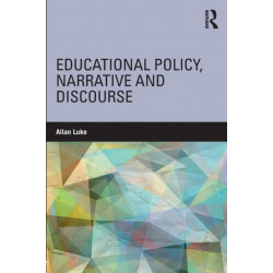 Educational Policy, Narrative and Discourse