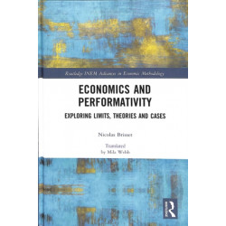 Economics and Performativity: Exploring Limits, Theories and Cases