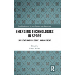 Emerging Technologies in Sport: Implications for Sport Management