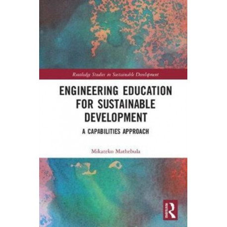 Engineering Education for Sustainable Development: A Capabilities Approach