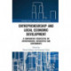 Entrepreneurship and Local Economic Development: A Comparative Perspective on Entrepreneurs, Universities and Governments