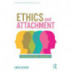 Ethics and Attachment: How We Make Moral Judgments