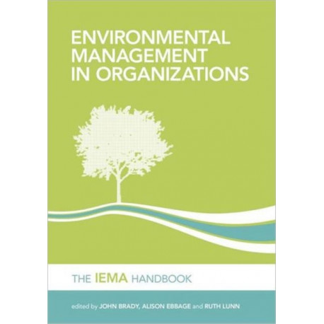 Environmental Management in Organizations: The IEMA Handbook