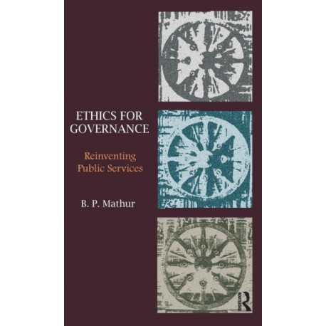 Ethics for Governance: Reinventing Public Services