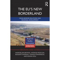 The EU's New Borderland: Cross-border relations and regional development
