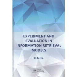 Experiment and Evaluation in Information Retrieval Models