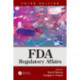 FDA Regulatory Affairs: Third Edition