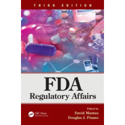 FDA Regulatory Affairs: Third Edition