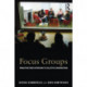 Focus Groups: From structured interviews to collective conversations