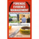 Forensic Evidence Management: From the Crime Scene to the Courtroom