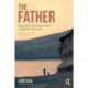 The Father: Historical, Psychological and Cultural Perspectives