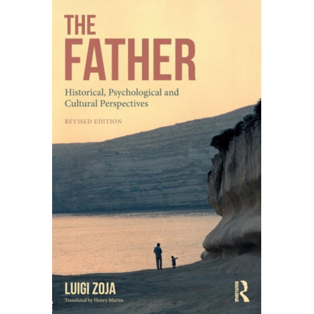 The Father: Historical, Psychological and Cultural Perspectives