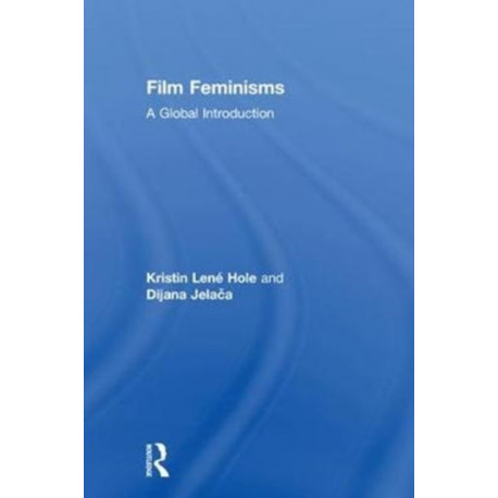 Film Feminisms: A Global Introduction