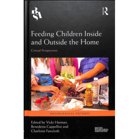 Feeding Children Inside and Outside the Home: Critical Perspectives
