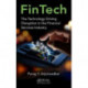 FinTech: The Technology Driving Disruption in the Financial Services Industry