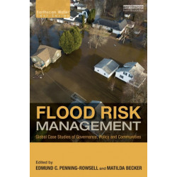 Flood Risk Management: Global Case Studies of Governance, Policy and Communities