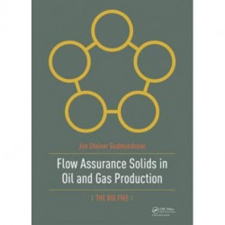 Flow Assurance Solids in Oil and Gas Production