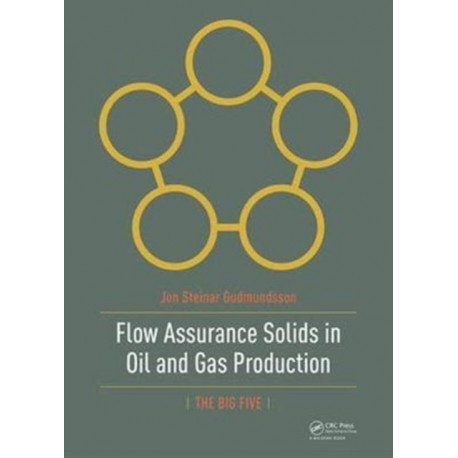 Flow Assurance Solids in Oil and Gas Production