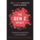 Gen Z Effect: The Six Forces Shaping the Future of Business