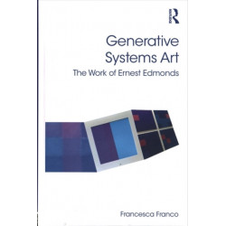 Generative Systems Art: The Work of Ernest Edmonds